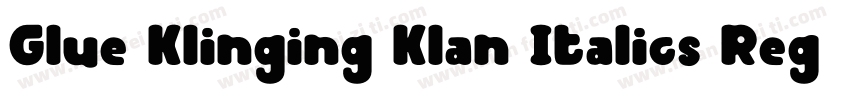 Glue Klinging Klan Italics Regular字体转换